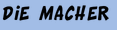 Die Macher